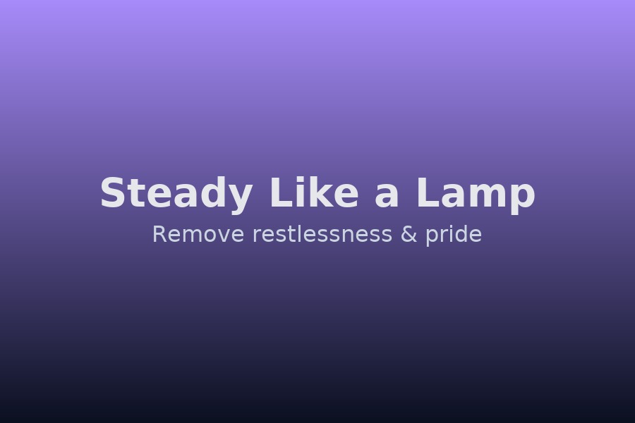 Steady lamp — love and steadiness